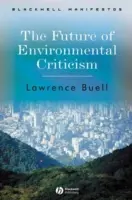 Il futuro della critica ambientale: Crisi ambientale e immaginazione letteraria - The Future of Environmental Criticism: Environmental Crisis and Literary Imagination