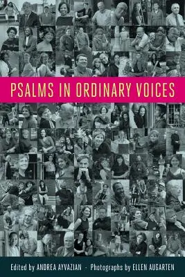 Salmi a voce ordinaria: Una reinterpretazione dei 150 salmi da parte di uomini, donne e bambini - Psalms in Ordinary Voices: A Reinterpretation of the 150 Psalms by Men, Women, and Children