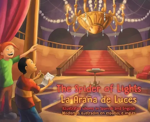 Il ragno delle luci - La Araa de Luces: Modi di dire illustrati in spagnolo e inglese - Modismos ilustrados en espaol e ingls - The Spider of Lights - La Araa de Luces: Illustrated Idioms in Spanish and English - Modismos ilustrados en espaol e ingls