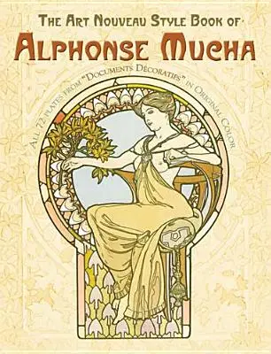 Il libro dello stile Art Nouveau di Alphonse Mucha - The Art Nouveau Style Book of Alphonse Mucha