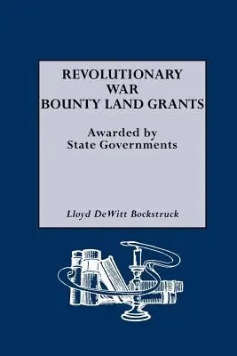 Le concessioni terriere della guerra rivoluzionaria - Revolutionary War Bounty Land Grants