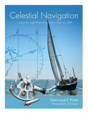 Navigazione celeste: uso delle tabelle di riduzione della vista Pub. N. 249 - Celestial Navigation: using the Sight Reduction Tables Pub. No. 249