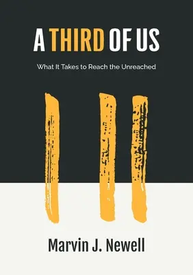 Un terzo di noi: cosa serve per raggiungere i non raggiunti - A Third of Us: What It Takes to Reach the Unreached