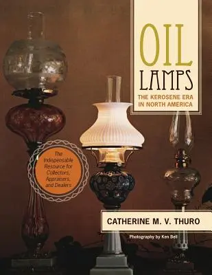Lampade a olio: L'era del cherosene in Nord America - Oil Lamps: The Kerosene Era in North America
