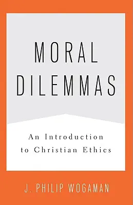 Dilemmi morali: Introduzione all'etica cristiana - Moral Dilemmas: An Introduction to Christian Ethics