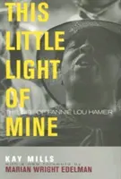 Questa mia piccola luce: La vita di Fannie Lou Hamer - This Little Light of Mine: The Life of Fannie Lou Hamer