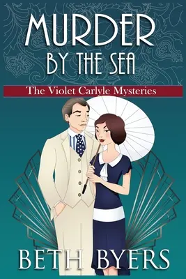 Omicidio in riva al mare: Un mistero storico e accogliente di Violet Carlyle - Murder by the Sea: A Violet Carlyle Cozy Historical Mystery