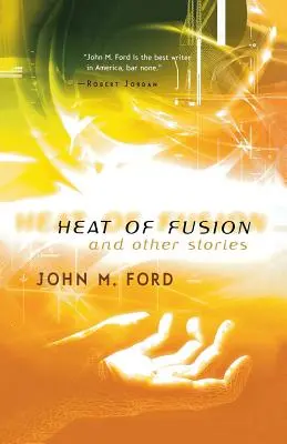 Il calore della fusione e altre storie - Heat of Fusion and Other Stories
