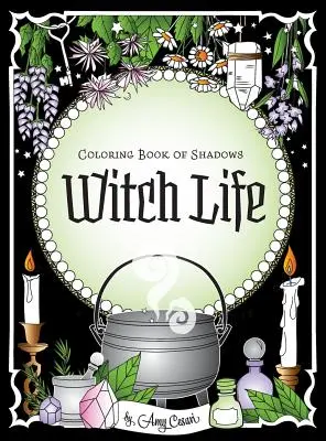 Libro da colorare delle ombre: Vita da strega - Coloring Book of Shadows: Witch Life