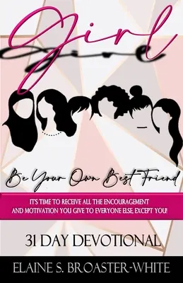 Ragazza, sii la migliore amica di te stessa - Girl, Be Your Own Best Friend