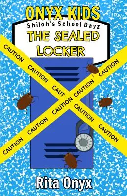 I giorni di scuola di Shiloh per bambini Onyx: L'armadietto sigillato - Onyx Kids Shiloh's School Dayz: The Sealed Locker