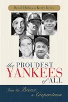 Gli Yankees più orgogliosi di tutti: Dal Bronx a Cooperstown - The Proudest Yankees of All: From the Bronx to Cooperstown