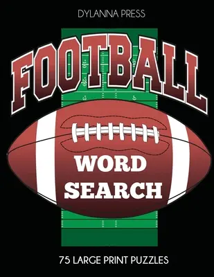 Ricerca di parole sul calcio: 75 puzzle in grande formato con i giocatori, le squadre e i termini di gioco preferiti - Football Word Search: 75 Large Print Puzzles Featuring Favorite Players, Teams, and Game Terms