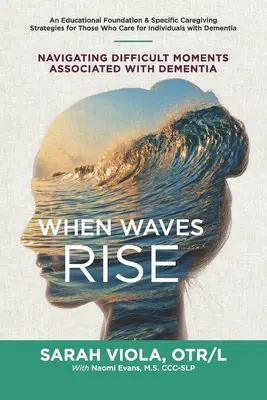 Quando le onde si alzano: Come superare i momenti difficili associati alla demenza - When Waves Rise: Navigating Difficult Moments Associated with Dementia