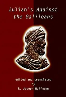 Contro i galilei di Giuliano - Julian's Against the Galileans
