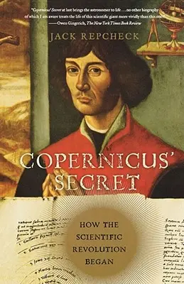 Il segreto di Copernico: come ebbe inizio la rivoluzione scientifica - Copernicus' Secret: How the Scientific Revolution Began