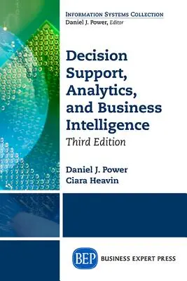 Supporto alle decisioni, analisi e business intelligence, terza edizione - Decision Support, Analytics, and Business Intelligence, Third Edition