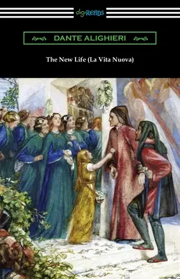 La Vita Nuova (La Vita Nuova) - The New Life (La Vita Nuova)