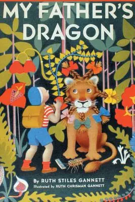 Il drago di mio padre (illustrato da Ruth Chrisman Gannett) - My Father's Dragon (Illustrated by Ruth Chrisman Gannett)