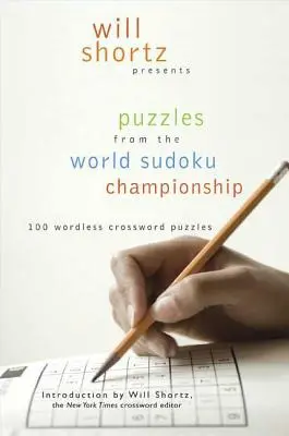 Will Shortz presenta i puzzle del campionato mondiale di sudoku: 100 cruciverba senza parole - Will Shortz Presents Puzzles from the World Sudoku Championship: 100 Wordless Crossword Puzzles