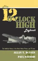 Il Diario di bordo di 12 O'Clock High - The 12 O'Clock High Logbook