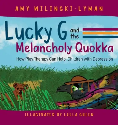 Lucky G e il Quokka malinconico: come la terapia ludica può aiutare i bambini affetti da depressione - Lucky G and the Melancholy Quokka: How Play Therapy can Help Children with Depression