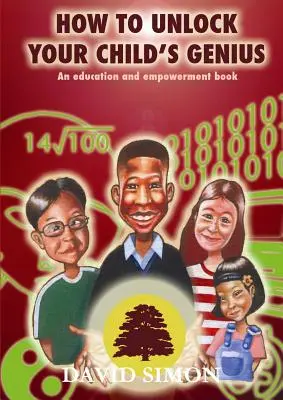 Come sbloccare il genio di tuo figlio - How to Unlock Your Child's Genius