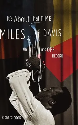 È quasi ora: Miles Davis su e fuori dal disco - It's about That Time: Miles Davis on and Off Record
