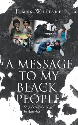 Un messaggio al mio popolo nero - Smettere di essere il negro in America - A Message to My Black People - Stop Being the Nigga in America