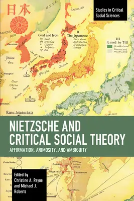 Nietzsche e la teoria sociale critica: Affermazione, animosità e ambiguità - Nietzsche and Critical Social Theory: Affirmation, Animosity, and Ambiguity