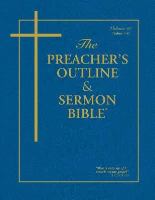Schema e sermone della Bibbia del predicatore - Vol. 18: Salmi 1 - 41: Versione di Re Giacomo - The Preacher's Outline & Sermon Bible - Vol. 18: Psalms 1 - 41: King James Version