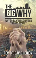 Il grande perché: Perché le cose brutte accadono alle persone buone? - The Big Why: Why Do Bad Things Happen to Good People?
