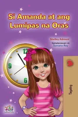 Amanda e il tempo perduto (libro per bambini in tagalog): Libro per bambini filippino - Amanda and the Lost Time (Tagalog Children's Book): Filipino children's book