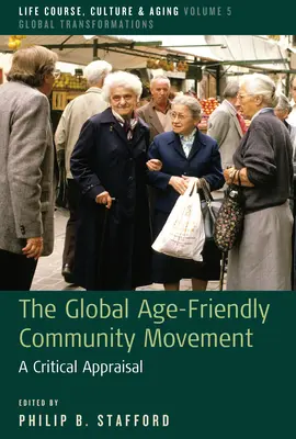 Il movimento globale delle comunità amiche dell'età: Una valutazione critica - The Global Age-Friendly Community Movement: A Critical Appraisal