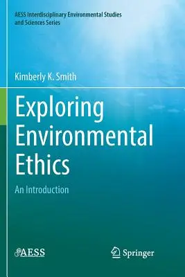 Esplorare l'etica ambientale: Un'introduzione - Exploring Environmental Ethics: An Introduction