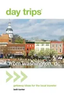 Gite di un giorno da Washington DC: Idee di fuga per i viaggiatori locali - Day Trips(r) from Washington, DC: Getaway Ideas for the Local Traveler