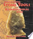 Capire gli strumenti di pietra e i siti archeologici - Understanding Stone Tools and Archaeological Sites