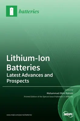 Batterie agli ioni di litio: Ultimi progressi e prospettive (Rahimi Mohammad (Mim)) - Lithium-Ion Batteries: Latest Advances and Prospects (Rahimi Mohammad (Mim))