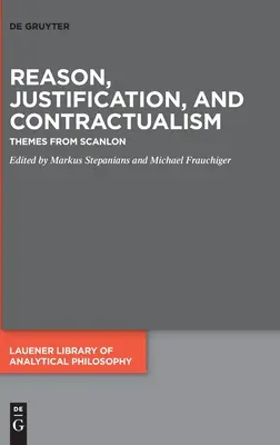Ragione, giustificazione e contrattualismo: Temi da Scanlon - Reason, Justification, and Contractualism: Themes from Scanlon