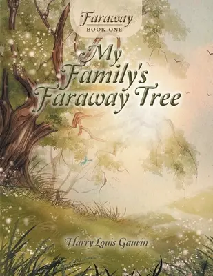 Faraway: Libro primo: L'albero lontano della mia famiglia - Faraway: Book One: My Family's Faraway Tree