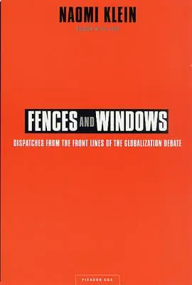 Recinti e finestre: Dispacci dalla prima linea del dibattito sulla globalizzazione - Fences and Windows: Dispatches from the Front Lines of the Globalization Debate