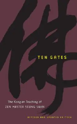 Dieci porte: L'insegnamento del Kong-An del Maestro Zen Seung Sahn - Ten Gates: The Kong-An Teaching of Zen Master Seung Sahn