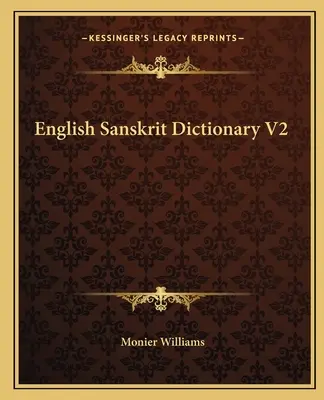 Dizionario Sanscrito Inglese V2 - English Sanskrit Dictionary V2