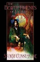 Gli stregoni dell'amore e dell'odio: Libro secondo delle Cronache di Wraeththu - The Bewitchments of Love and Hate: Book Two of The Wraeththu Chronicles