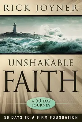 Fede incrollabile: 50 giorni per una base solida - Unshakable Faith: 50 Days to a Firm Foundation