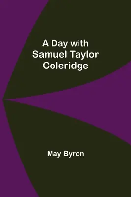 Un giorno con Samuel Taylor Coleridge - A Day with Samuel Taylor Coleridge