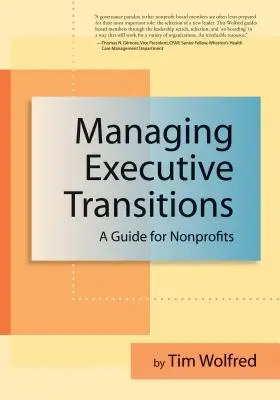 Gestire le transizioni dei dirigenti: Una guida per le organizzazioni non profit - Managing Executive Transitions: A Guide for Nonprofits