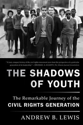 Le ombre della giovinezza: Il notevole viaggio della generazione dei diritti civili - The Shadows of Youth: The Remarkable Journey of the Civil Rights Generation