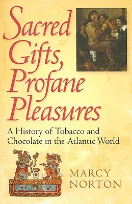 Doni sacri, piaceri profani - Sacred Gifts, Profane Pleasures