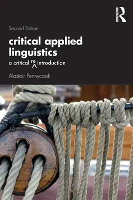 Linguistica critica applicata: Una reintroduzione critica - Critical Applied Linguistics: A Critical Re-Introduction